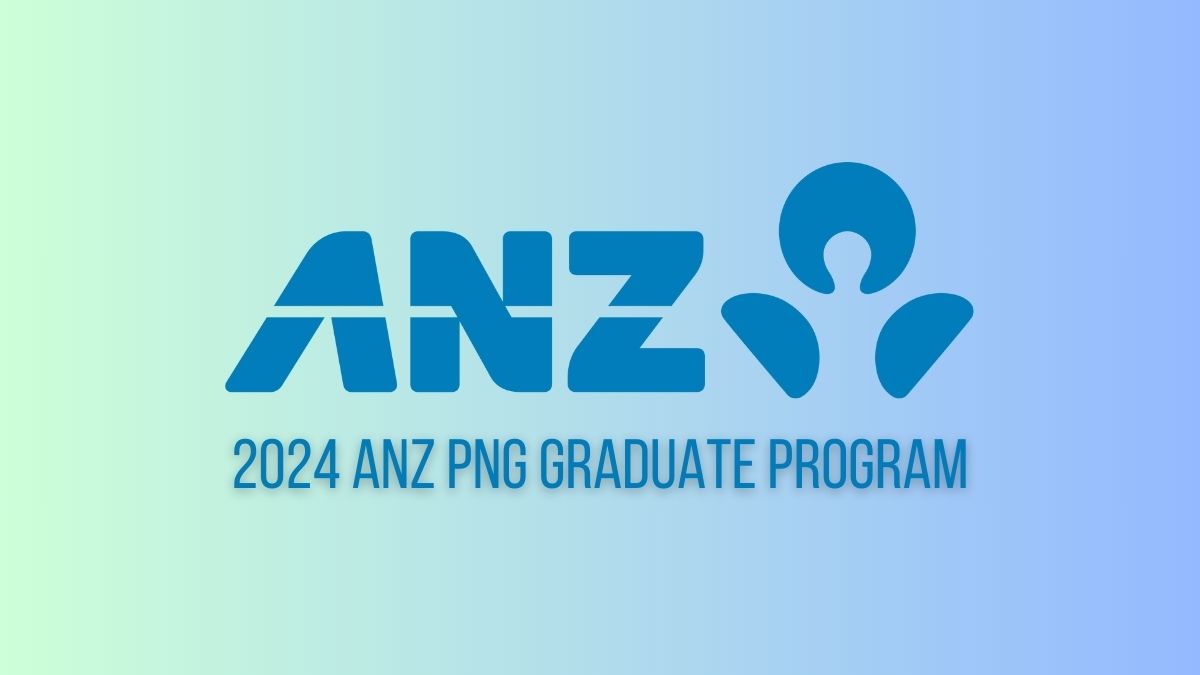 2024 ANZ PNG Graduate Program Education News PNG