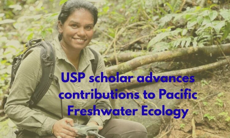 USP scholar advances contributions to Pacific Freshwater Ecology